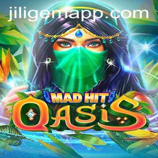 Dive into the Adventure of MadHitOasis with JILIGEM APP